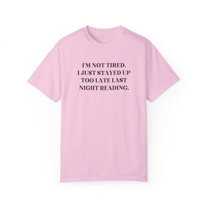 Stayed Up Too Late Reading Tee