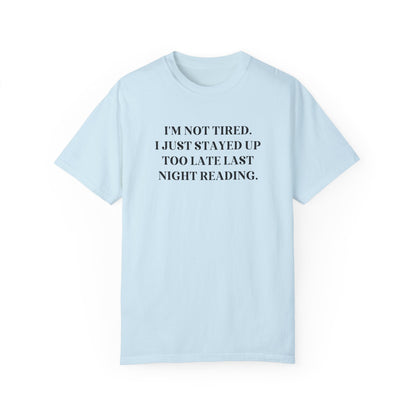 Stayed Up Too Late Reading Tee