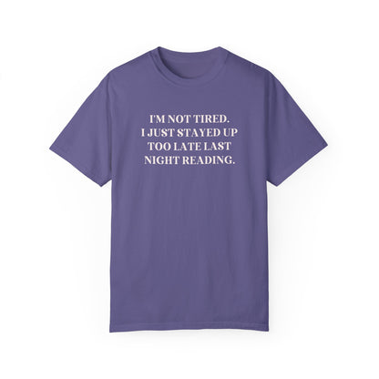 Stayed Up Too Late Reading Tee