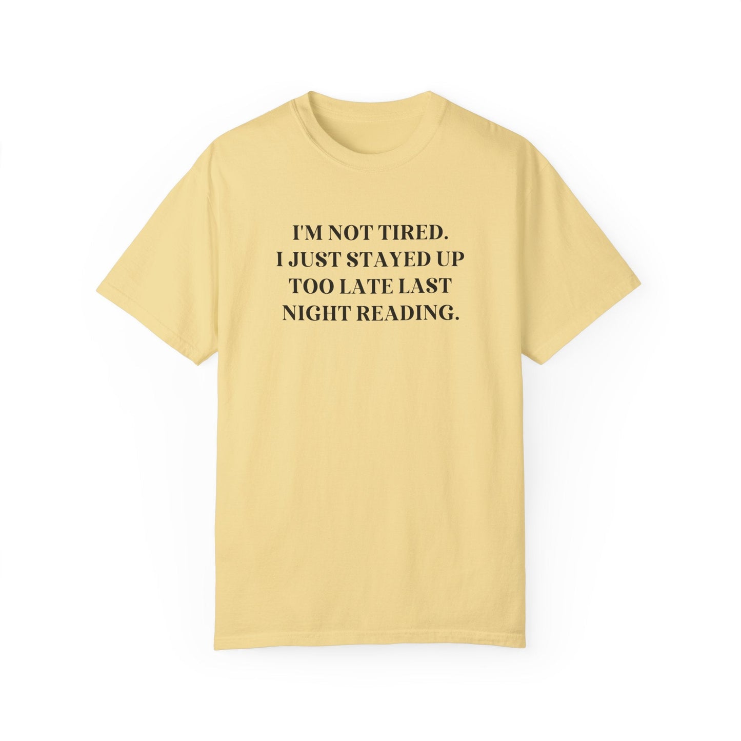 Stayed Up Too Late Reading Tee