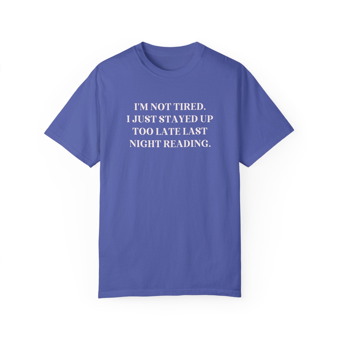 Stayed Up Too Late Reading Tee