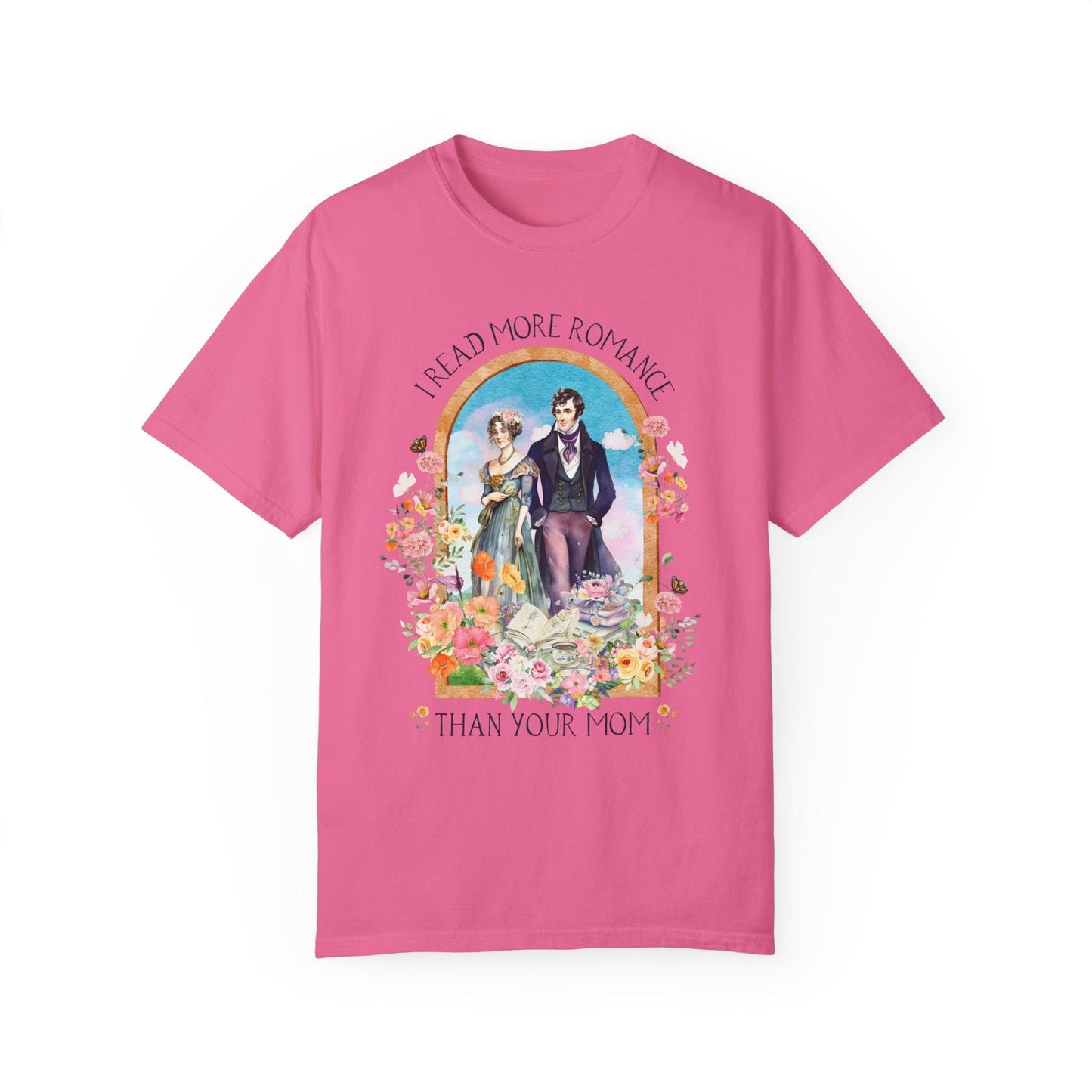 I Read More Romance Than Your Mom Tee