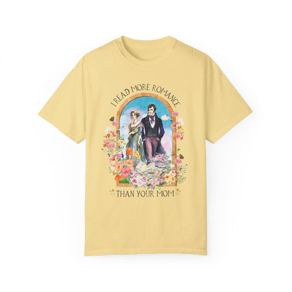 I Read More Romance Than Your Mom Tee