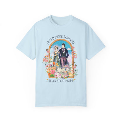 I Read More Romance Than Your Mom Tee