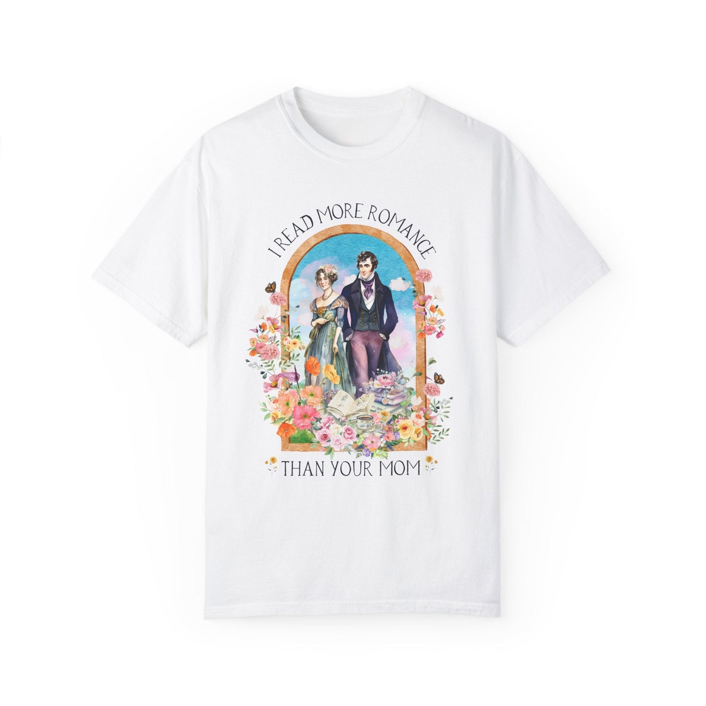 I Read More Romance Than Your Mom Tee
