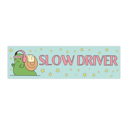 Funny Bumper Sticker Gift for Anxious Driver: Slow Driver