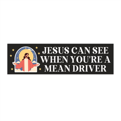 Jesus Can See When You're a Mean Driver