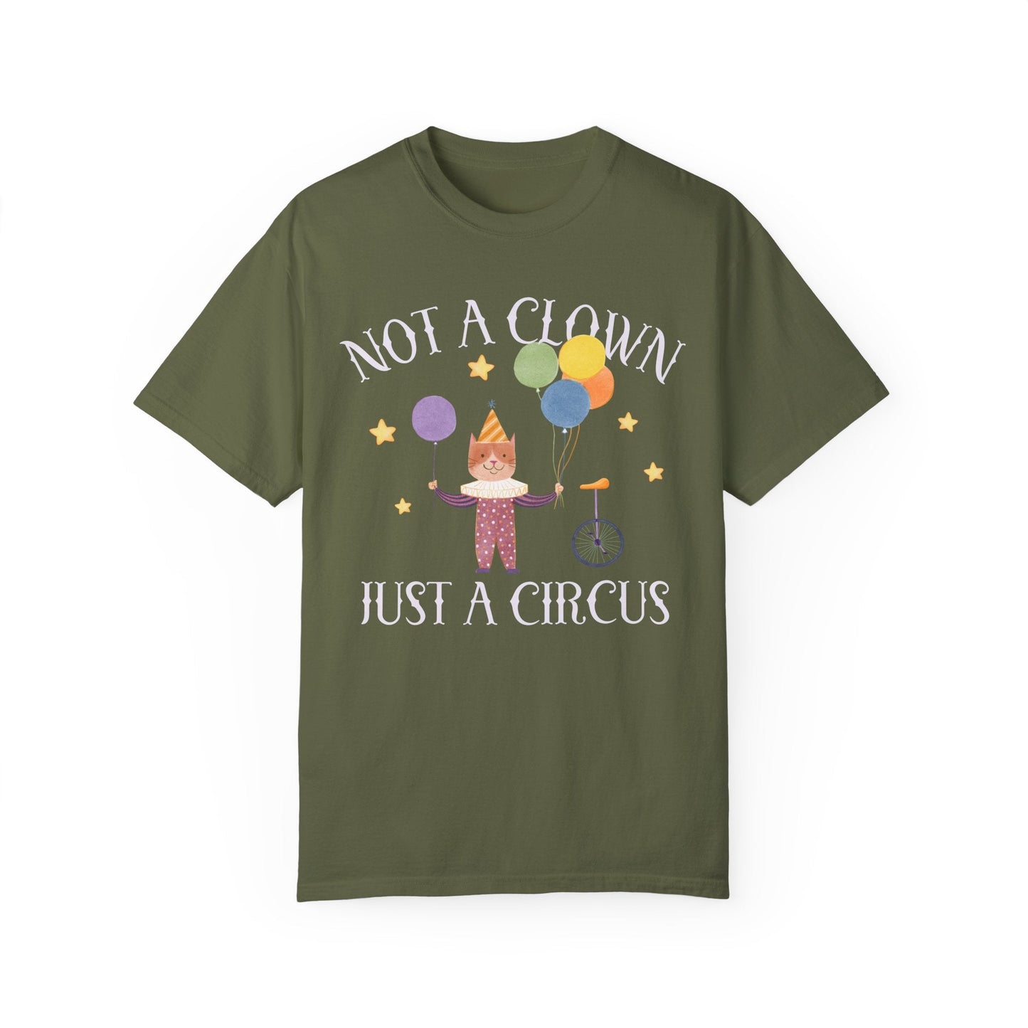 Not a Clown Just a Circus Tee