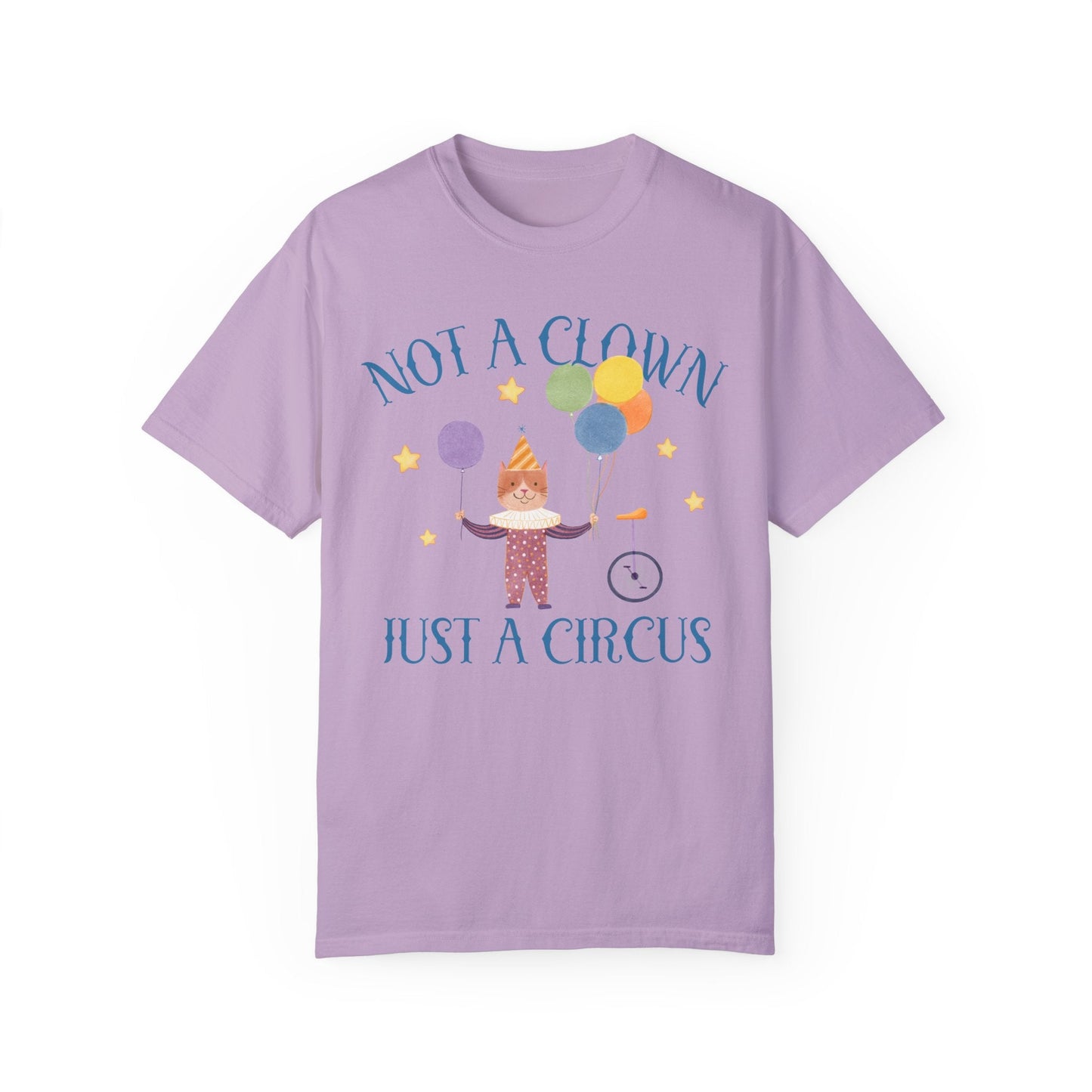 Not a Clown Just a Circus Tee