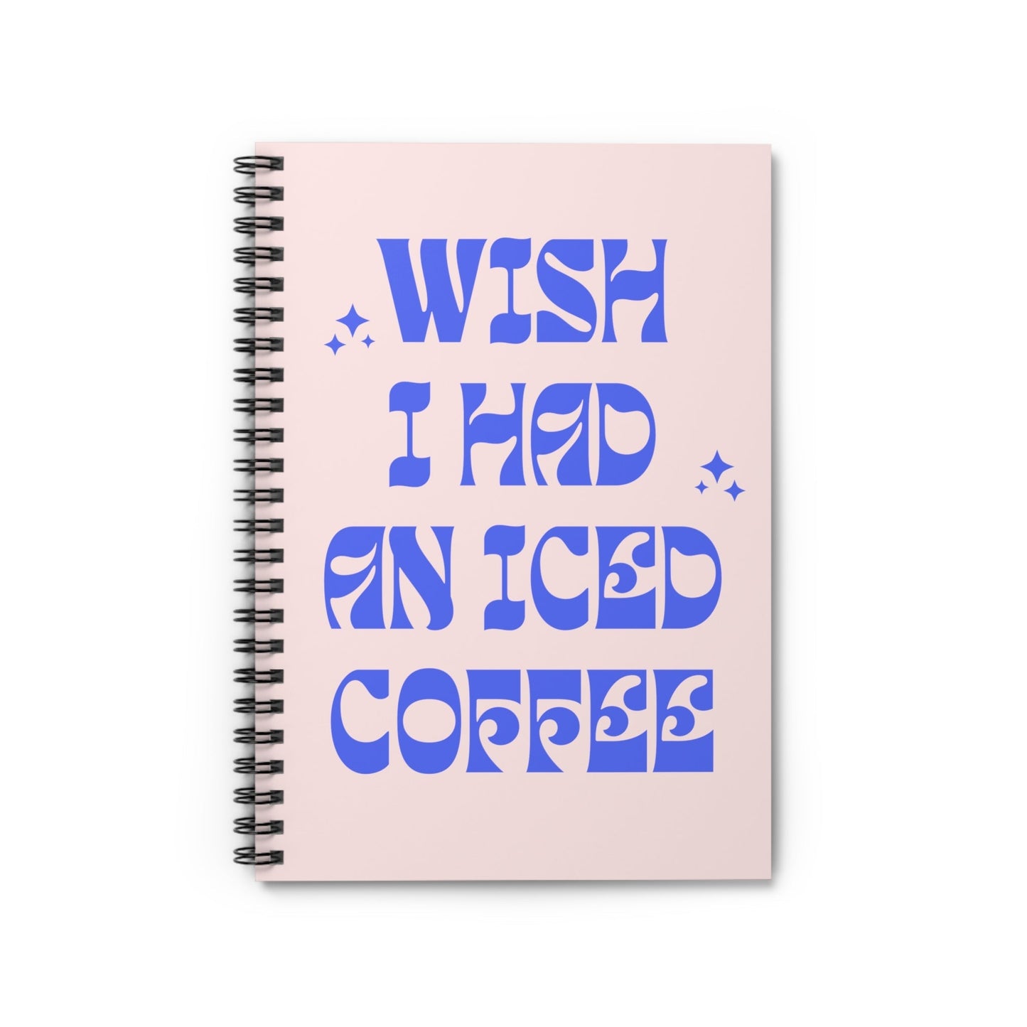 Funny Coffee Lover 118 Page Spiral Notebook with Cute Retro Stars and Pink Cover: Wish I Had An Iced Coffee | Writer or English Major Gift