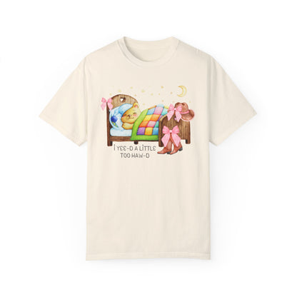 Yee-d A Little Too Haw-d Tee