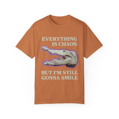 Funny Crocodile Tee Shirt: Everything is Chaos