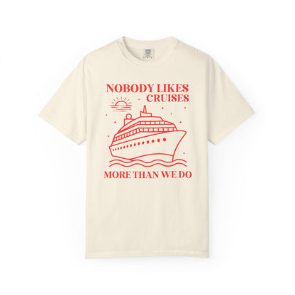 Nobody Likes Cruises More Than We Do
