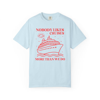 Nobody Likes Cruises More Than We Do