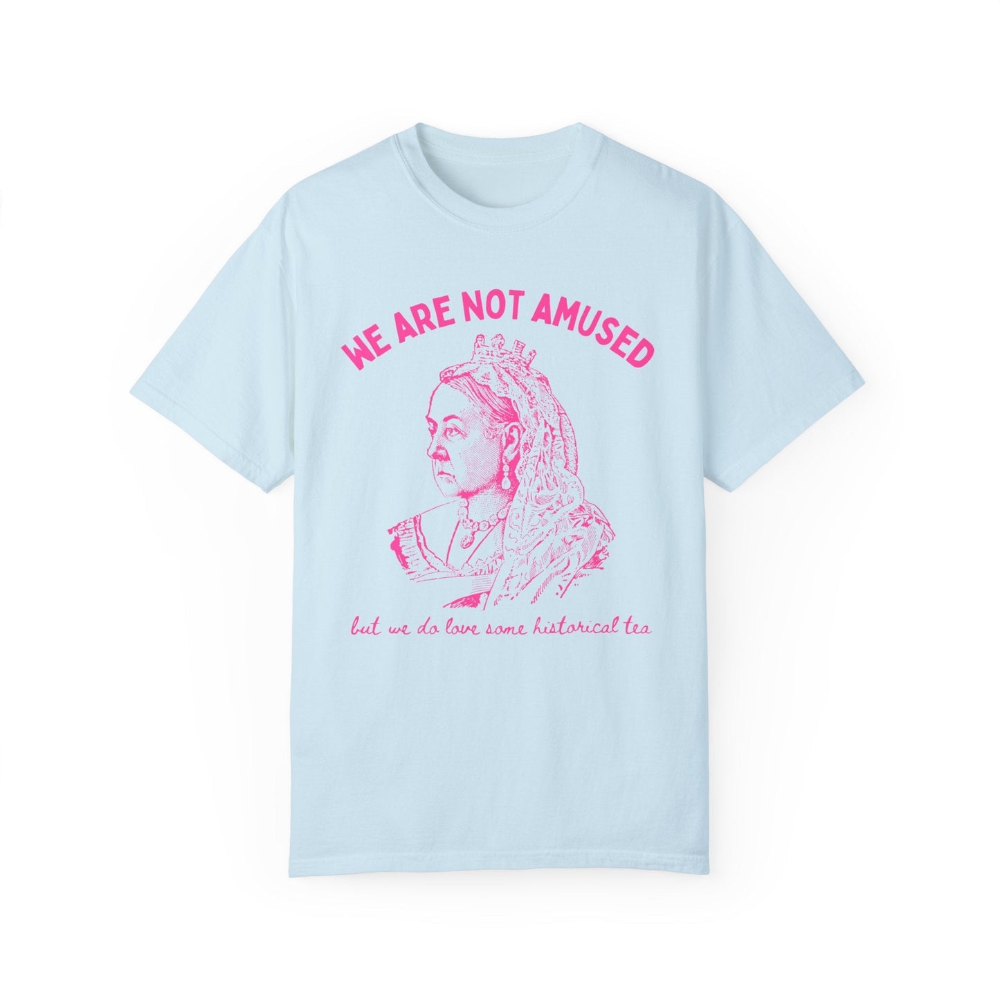 We Are Not Amused: Victoria T-Shirt