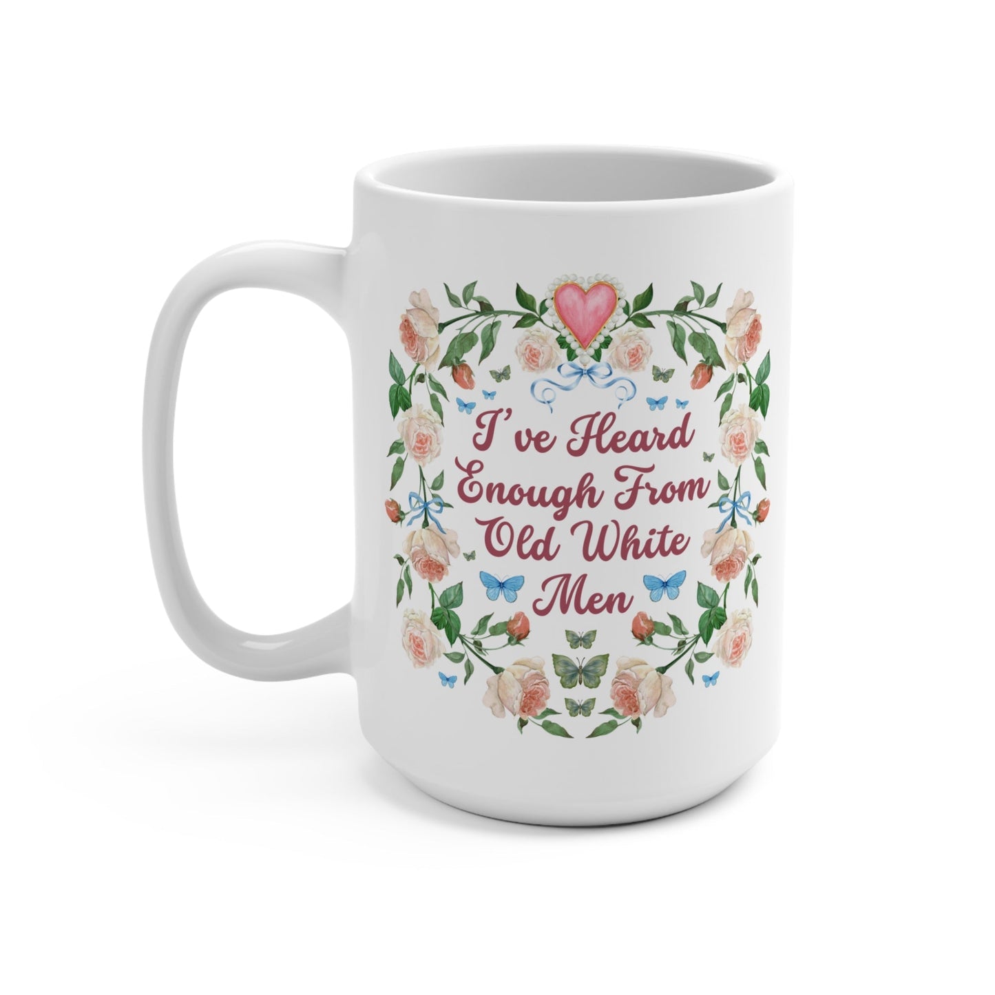 Funny Feminist Coffee Mug with Roses