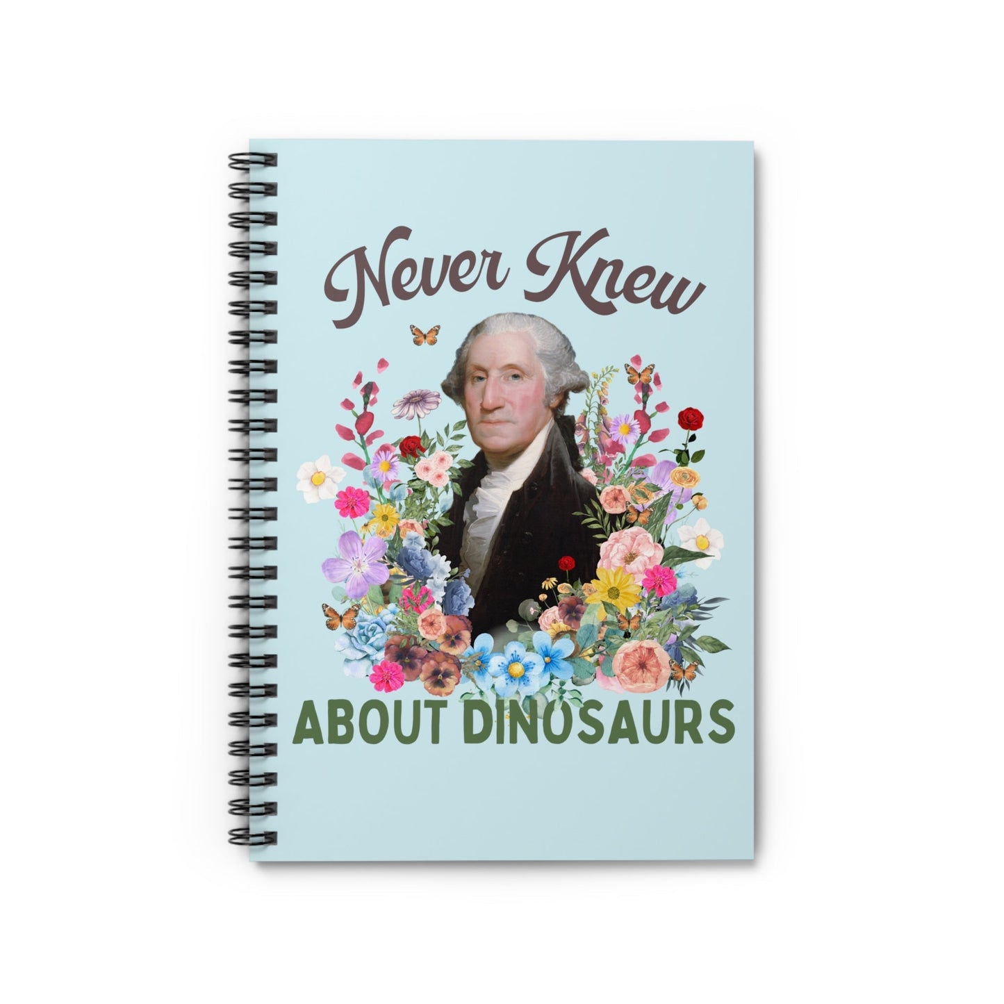 Funny Floral History Notebook of George Washington: Never Knew About Dinosaurs