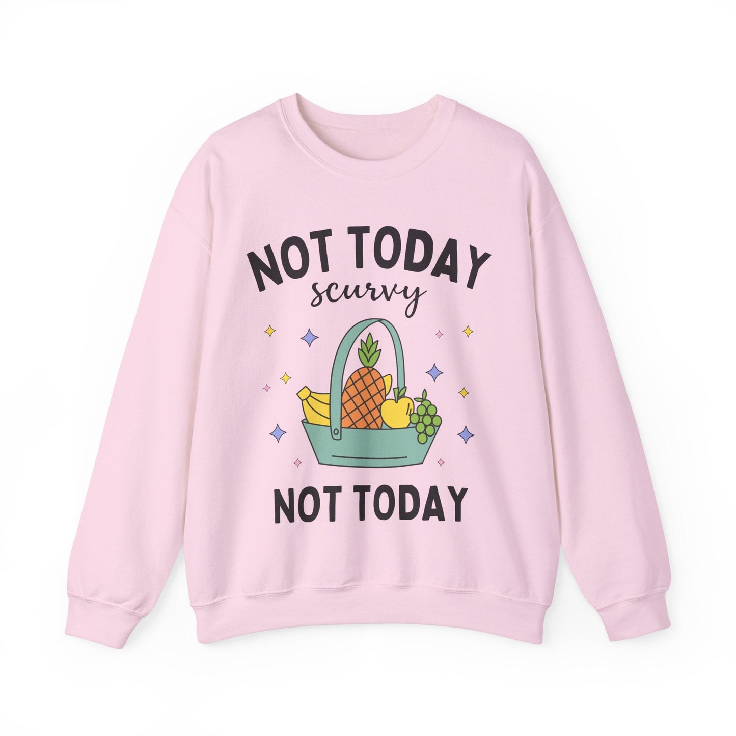 Not Today Scurvy Sweatshirt
