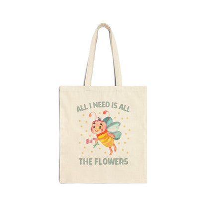 Funny Gardening Tote Bag with Bee: All I Need is All the Flowers