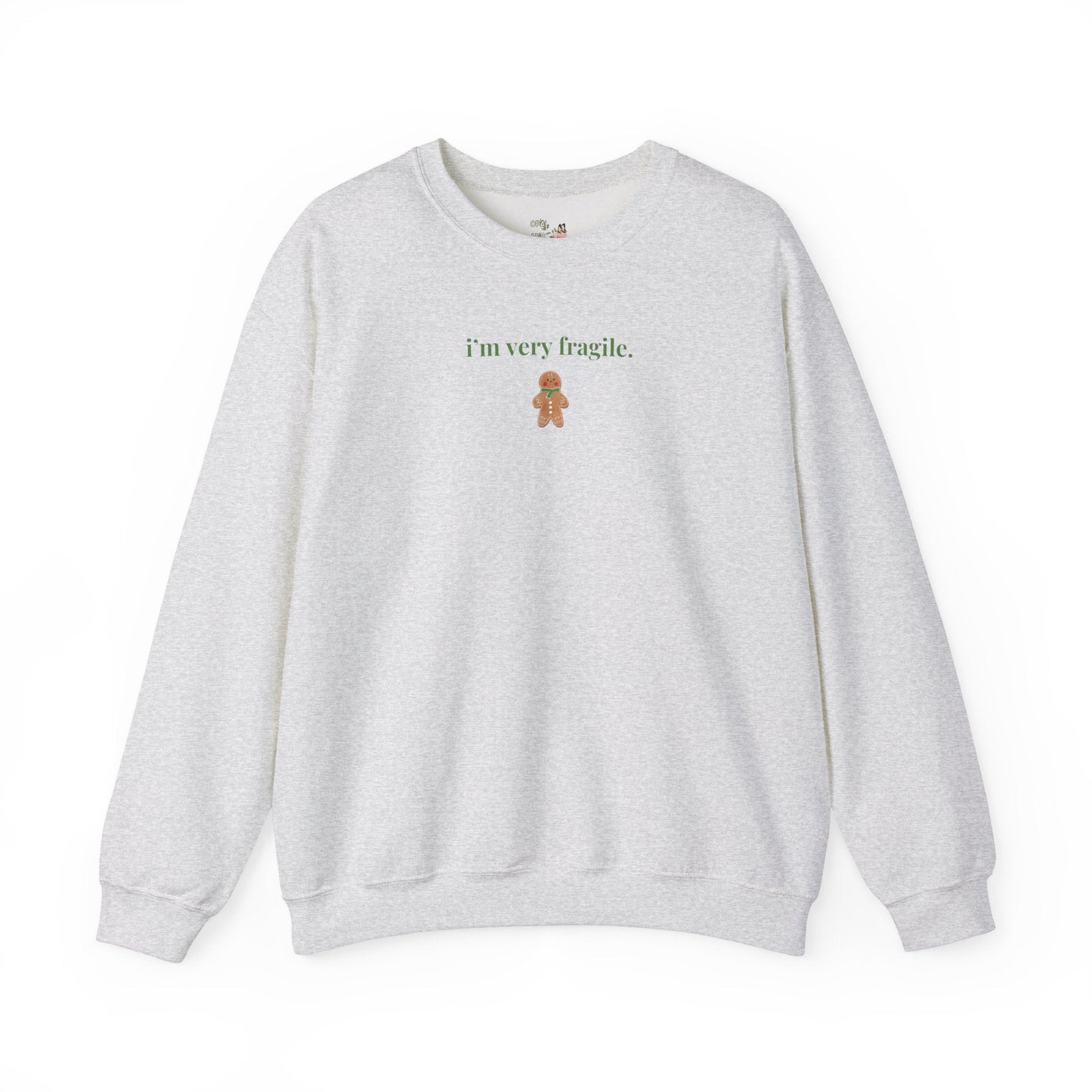 I'm Very Fragile Sweatshirt