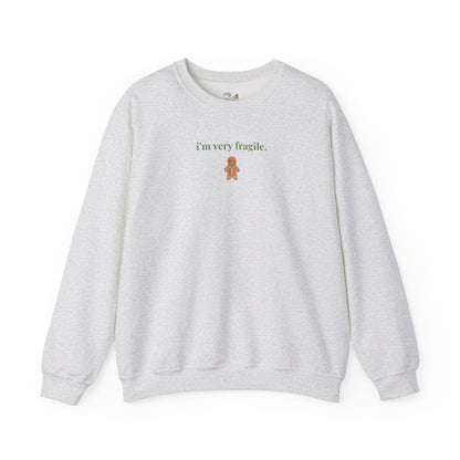 I'm Very Fragile Sweatshirt