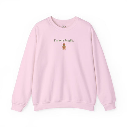 I'm Very Fragile Sweatshirt