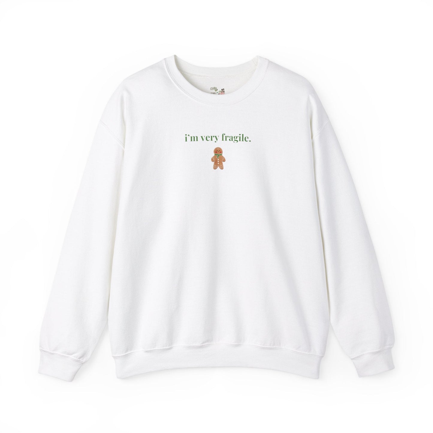 I'm Very Fragile Sweatshirt