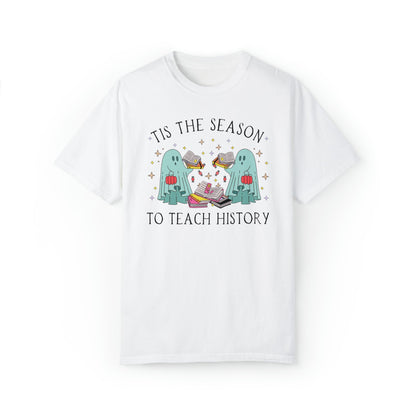 Funny Halloween Tee Shirt for History Teacher: Tis the Season To Teach History