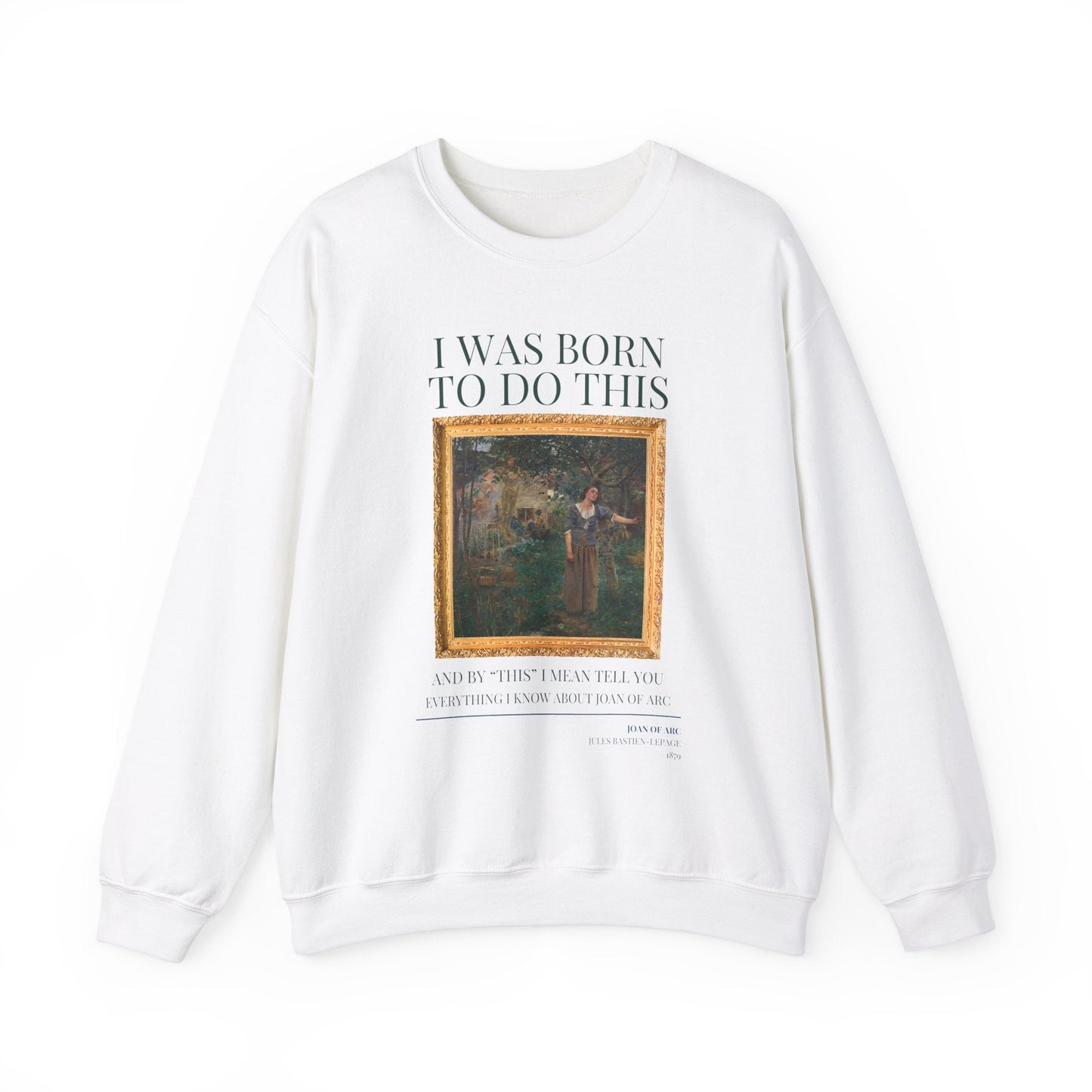 Funny Historic Joan of Arc Sweatshirt