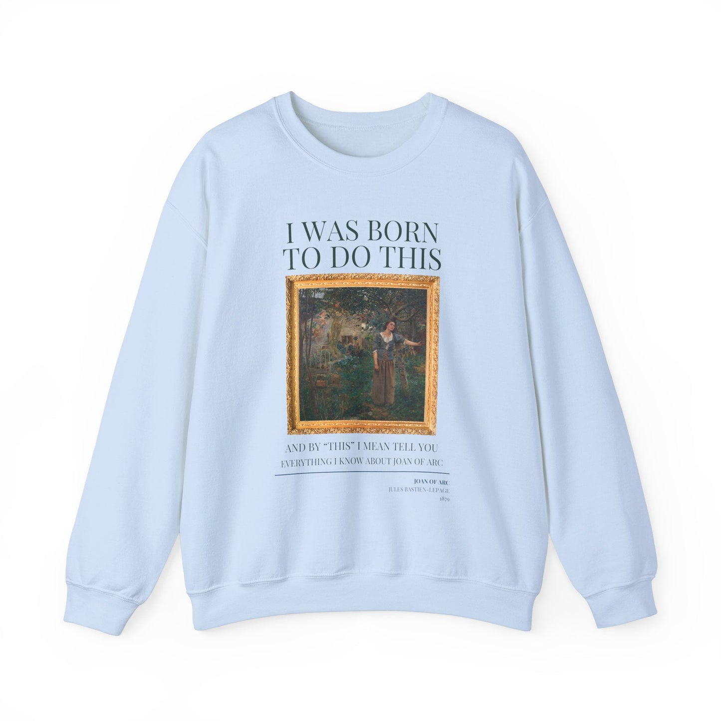 Funny Historic Joan of Arc Sweatshirt