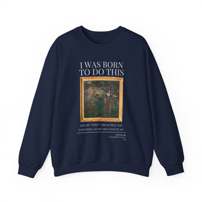 Funny Historic Joan of Arc Sweatshirt