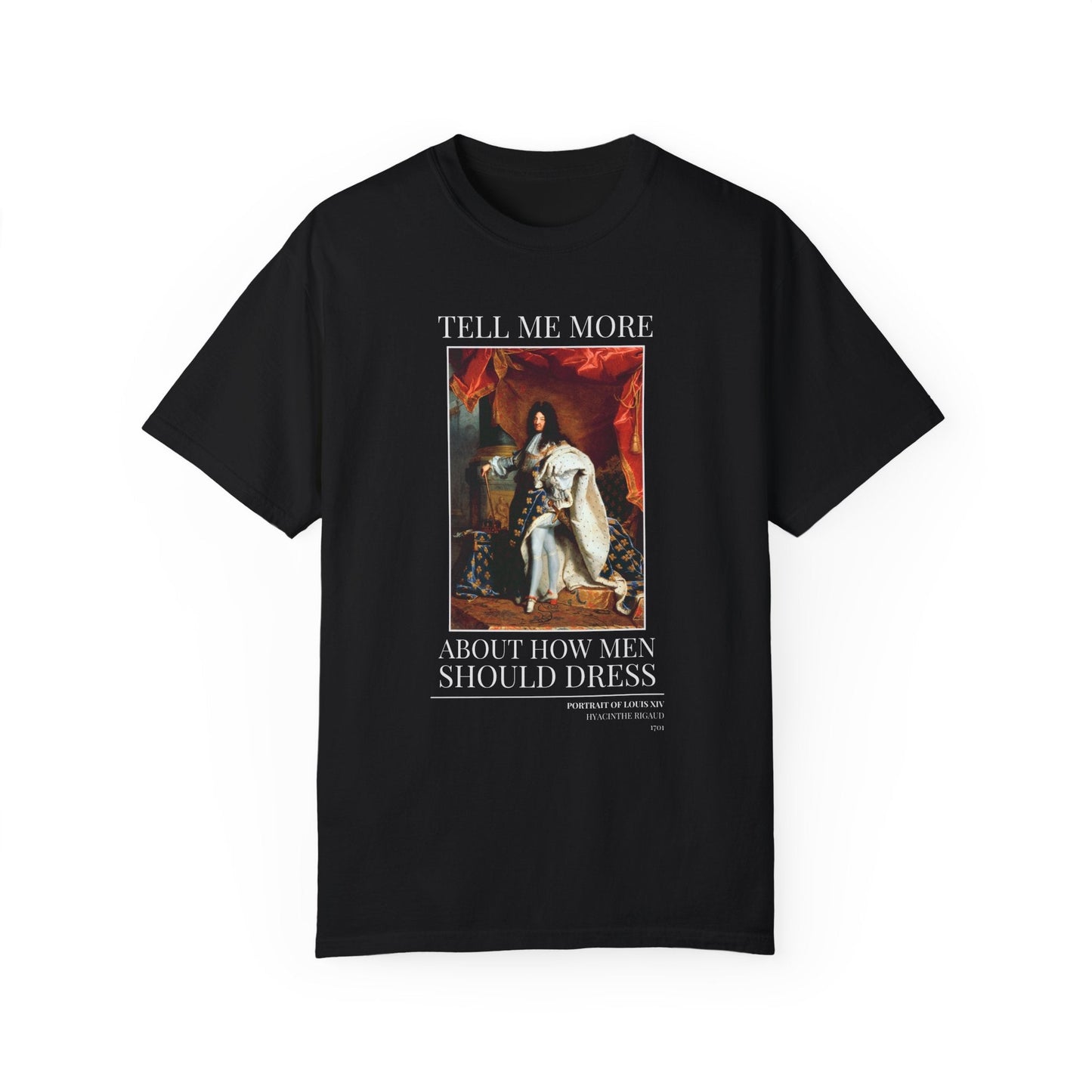 Funny Fashion History Shirt: Louis XIV