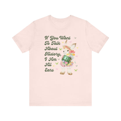 Funny History Shirt for History Buff