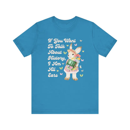 Funny History Shirt for History Buff