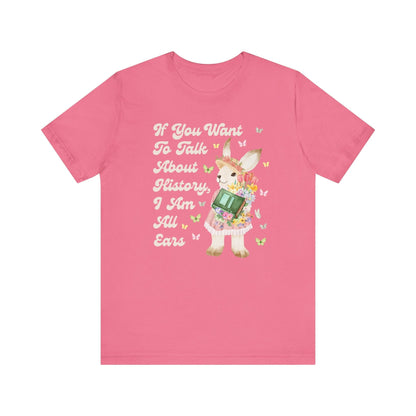 Funny History Shirt for History Buff