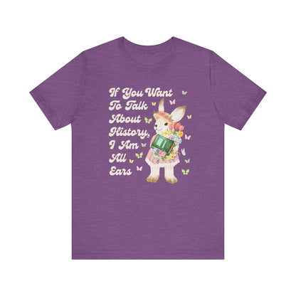 Funny History Shirt for History Buff
