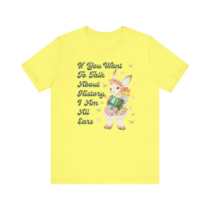 Funny History Shirt for History Buff