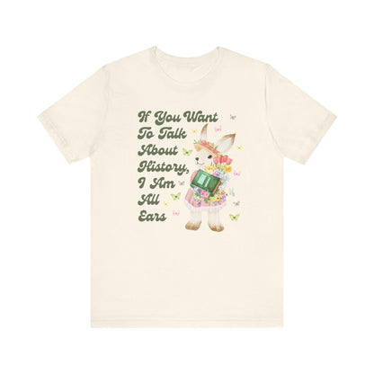 Funny History Shirt for History Buff