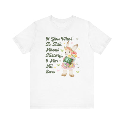 Funny History Shirt for History Buff