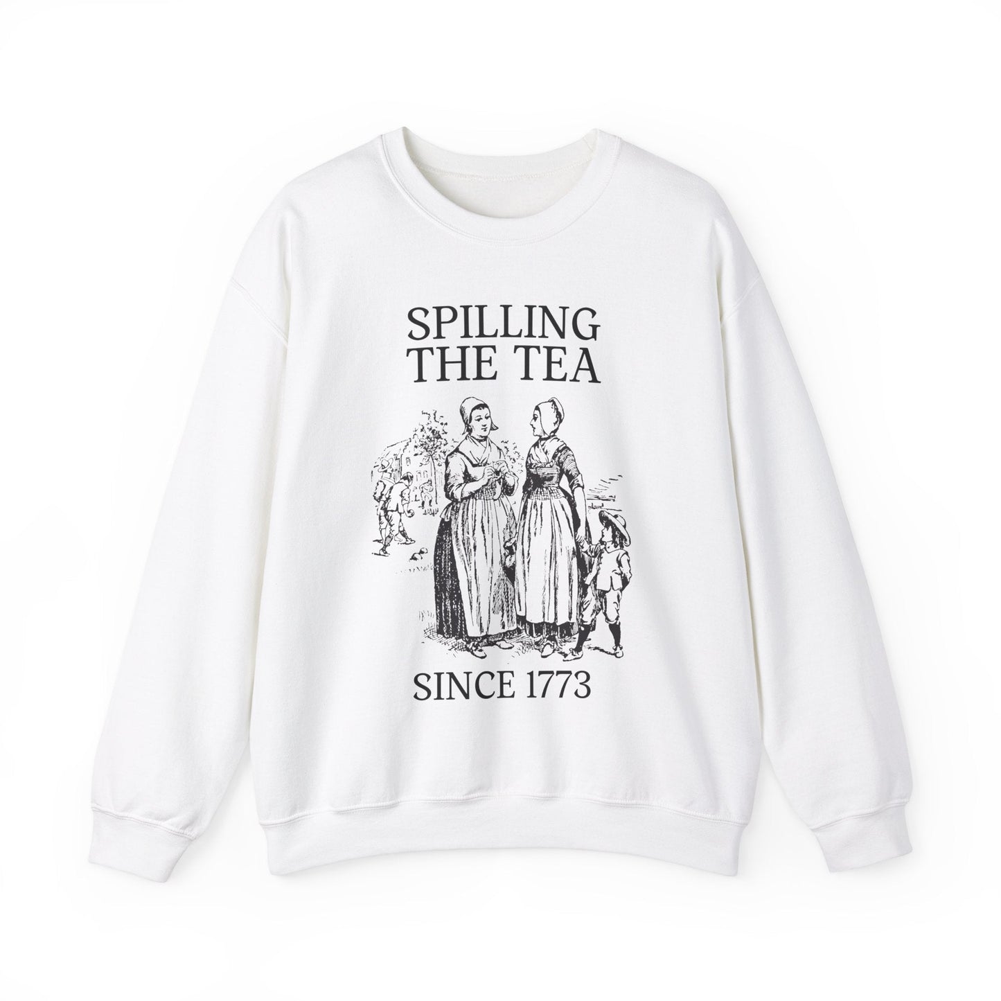 Crewneck: Spilling The Tea Since 1773