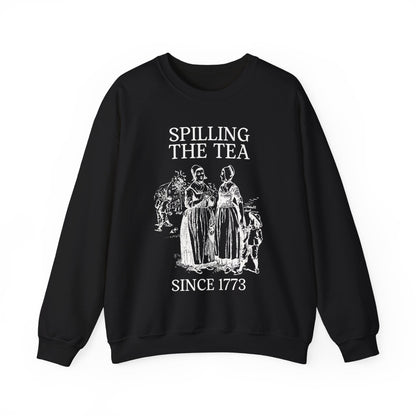 Crewneck: Spilling The Tea Since 1773