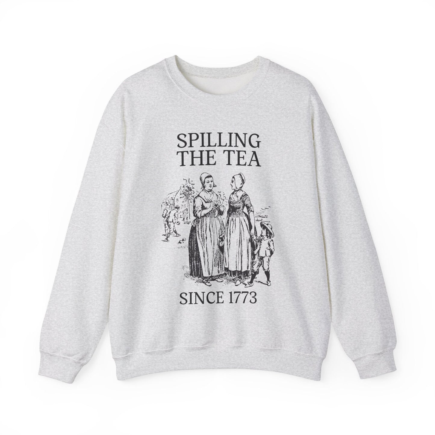 Crewneck: Spilling The Tea Since 1773