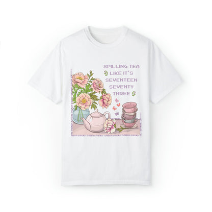Funny History Tee Shirt: Spilling Tea Like 1773 | T-Shirt for American History Professor
