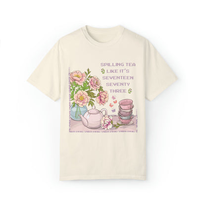 Funny History Tee Shirt: Spilling Tea Like 1773 | T-Shirt for American History Professor