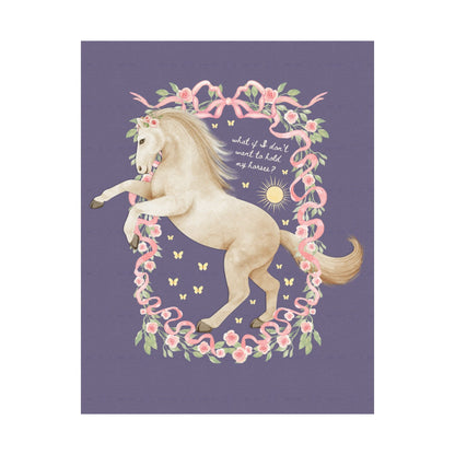 I Don't Want to Hold My Horses: Print
