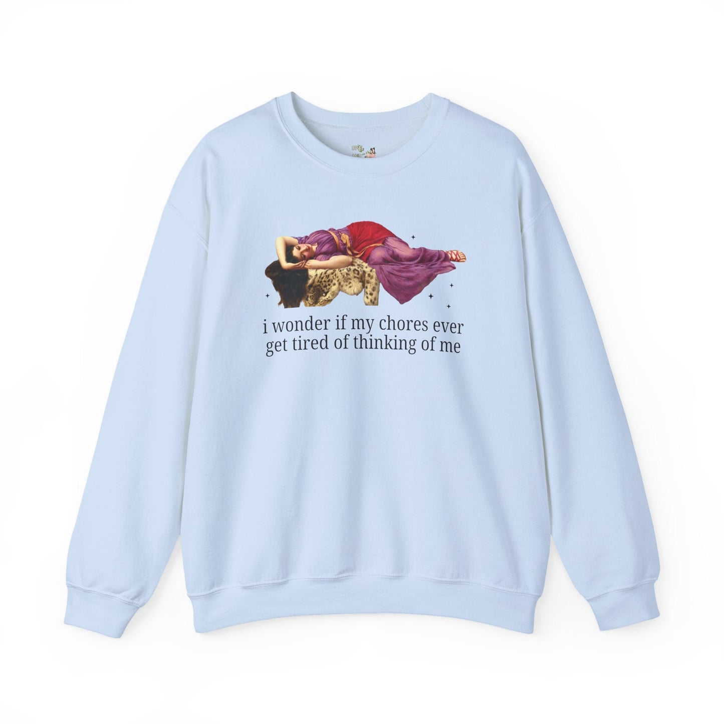 I Wonder if My Shoes Ever Get Tired of Thinking of Me Sweatshirt