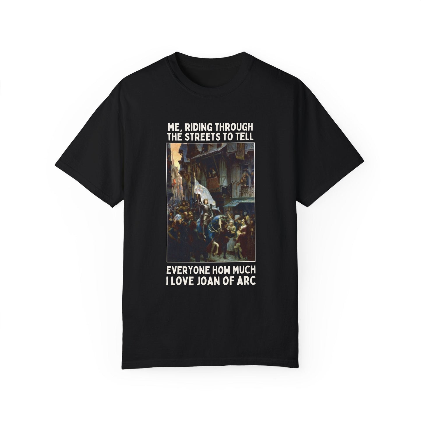 Funny Joan of Arc Shirt for History Teacher