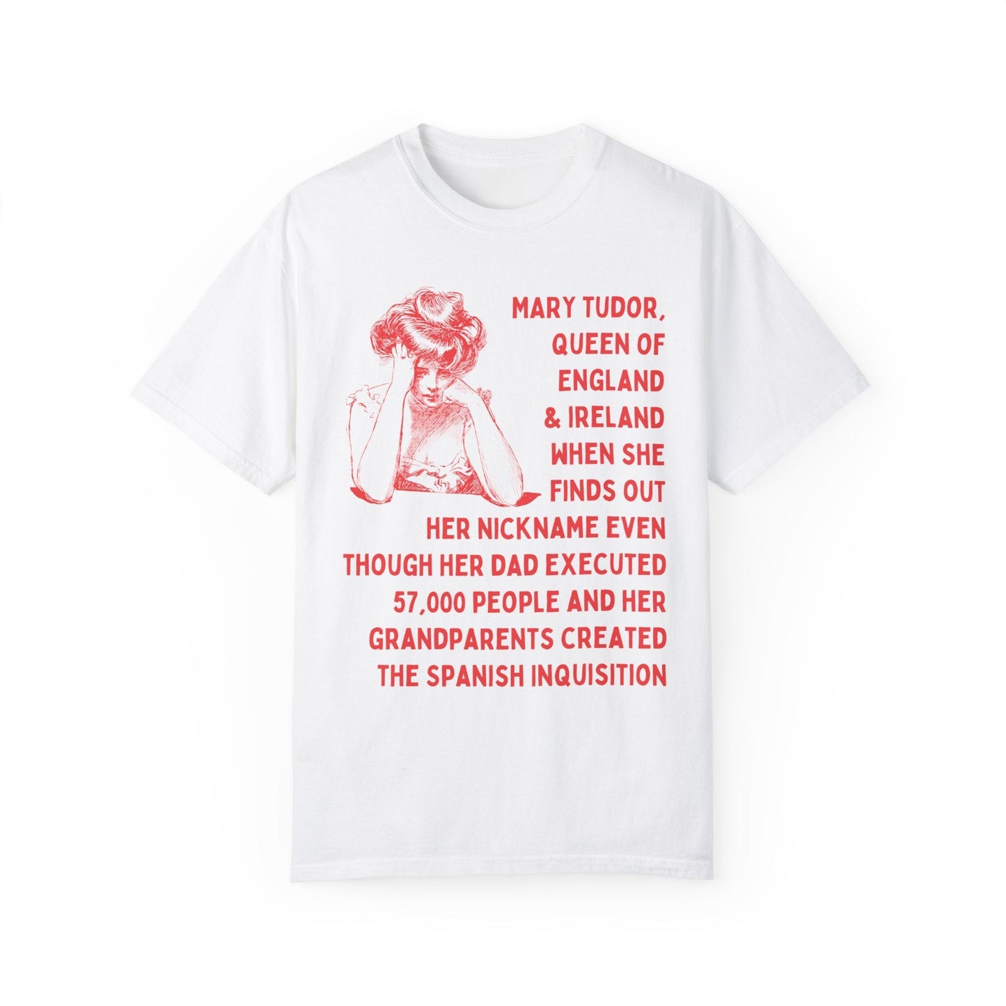 Funny Mary Tudor Tee Shirt
