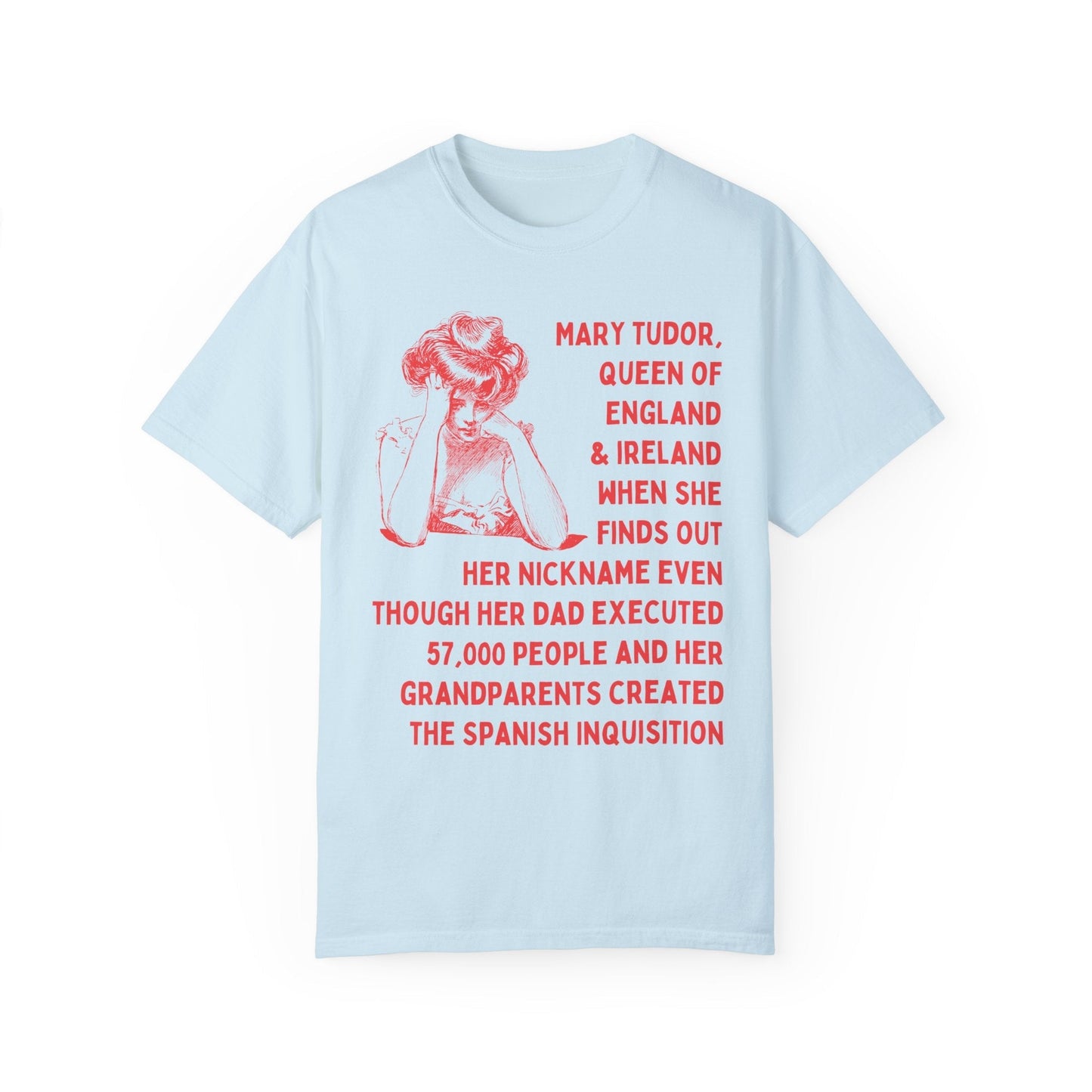 Funny Mary Tudor Tee Shirt