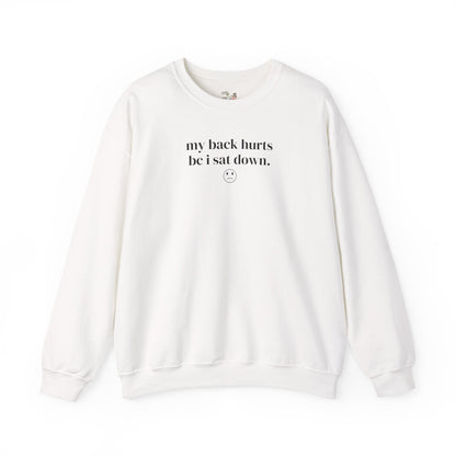 Funny My Back Hurts Sweatshirt